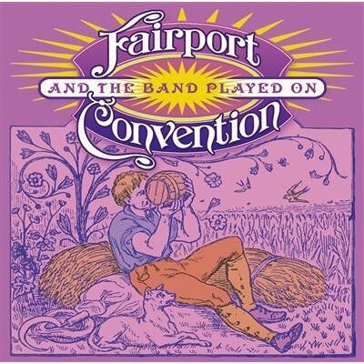 Dream Catcher And The Band Played On - Fairport Convention Dream Catcher And The Band Played On - Fairport Convention