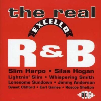 ACE The Real Excello R&B ACE The Real Excello R&B
