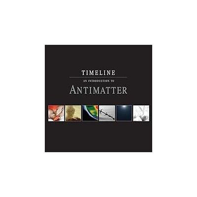 Prophecy Timeline-an Introduction To Antimatter - Antimatter Prophecy Timeline-an Introduction To Antimatter - Antimatter