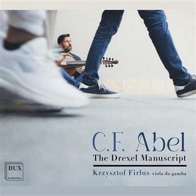 Dux C.f. Abel: The Drexel Manuscript - Carl Friedrich Abel Dux C.f. Abel: The Drexel Manuscript - Carl Friedrich Abel