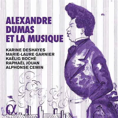 Alpha Alexandre Dumas Et La Musique Alpha Alexandre Dumas Et La Musique
