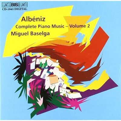 Bis Complete Piano Music Vol. 2 - Iberi - Isaac Albéniz Bis Complete Piano Music Vol. 2 - Iberi - Isaac Albéniz