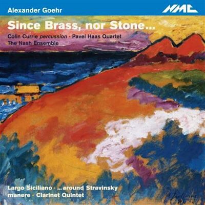 Nmc GOEHR: SINCE BRASS NOR STONE Nmc GOEHR: SINCE BRASS NOR STONE