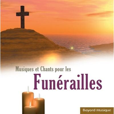 BAYARD Musiques Et Chants Pour Les Funerailles - Collectif BAYARD Musiques Et Chants Pour Les Funerailles - Collectif