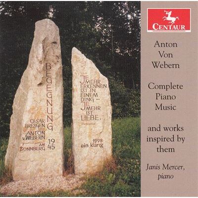 Centaur Complete Piano Music And Works Inspired By Them - Anton Webern Centaur Complete Piano Music And Works Inspired By Them - Anton Webern