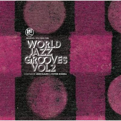 BBE If Music Presents You Need This ! : World Jazz Grooves, Volume 2 BBE If Music Presents You Need This ! : World Jazz Grooves, Volume 2