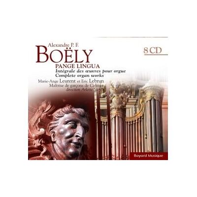 BAYARD Boely: Complete Organ Works - Éric Lebrun BAYARD Boely: Complete Organ Works - Éric Lebrun