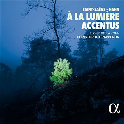 Alpha Saint-Saens - Hahn: A La Lumiere Alpha Saint-Saens - Hahn: A La Lumiere