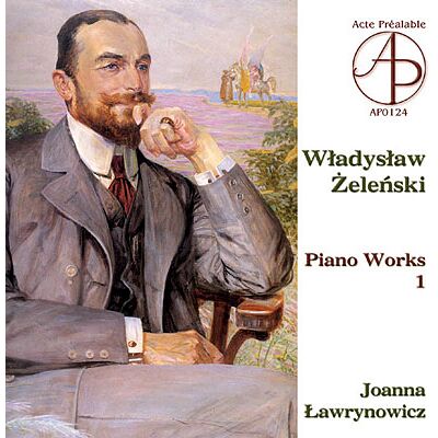 Act ZELENSKI: PIANO WORKS I: DEUX MORCE Act ZELENSKI: PIANO WORKS I: DEUX MORCE