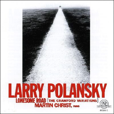 New World Polansky: Lonesome Road (The Crawford Variations) New World Polansky: Lonesome Road (The Crawford Variations)