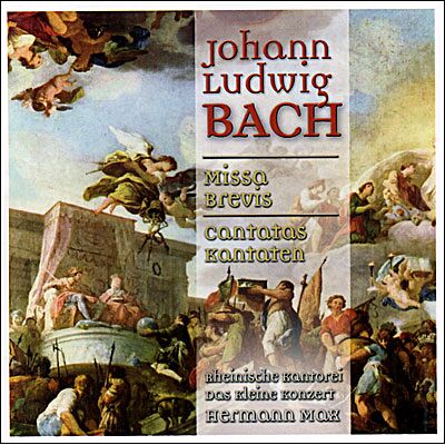 Capriccio Johann Ludwig Bach: Missa Brevis & Capriccio Johann Ludwig Bach: Missa Brevis &