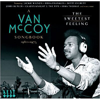 ACE Sweetest Feeling: Van Mccoy Songbook 1962-73 ACE Sweetest Feeling: Van Mccoy Songbook 1962-73