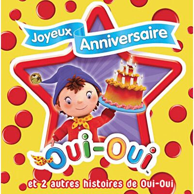 Cristal Joyeux anniversaire oui-oui Cristal Joyeux anniversaire oui-oui