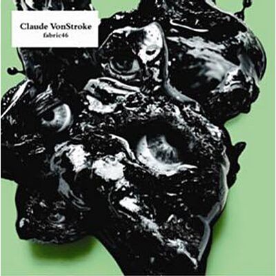 Fabric 46/ Claude Von Stroke - Claude Vonstroke Fabric 46/ Claude Von Stroke - Claude Vonstroke