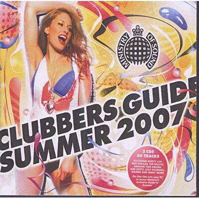 Ministry of Sound Clubbers Guide Summer 2007 - Musique Electronique Ministry of Sound Clubbers Guide Summer 2007 - Musique Electronique