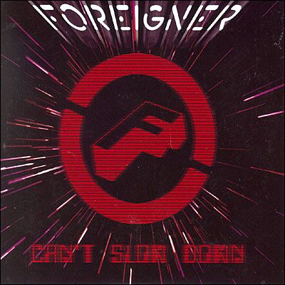 edel Can't Slow Down - Foreigner edel Can't Slow Down - Foreigner