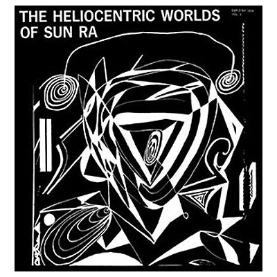 ESP Helioncentric Worlds Of Sun Ra Volume 1 - Sun Ra ESP Helioncentric Worlds Of Sun Ra Volume 1 - Sun Ra
