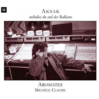 Alpha Aksak-Melodien Vom Süd-Balkan Alpha Aksak-Melodien Vom Süd-Balkan
