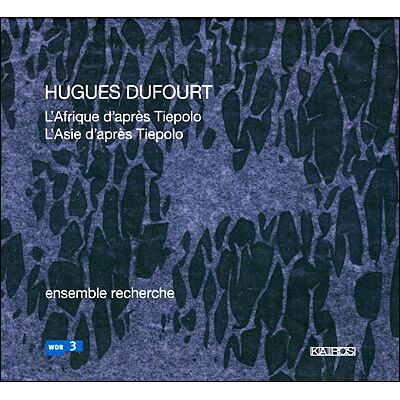 Kairos L'Afrique & L'Asie D'Apres Tiepolo - Hugues Dufourt Kairos L'Afrique & L'Asie D'Apres Tiepolo - Hugues Dufourt