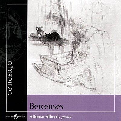 Concerto Berceuses.klavierwerke - Alfonso Alberti Concerto Berceuses.klavierwerke - Alfonso Alberti