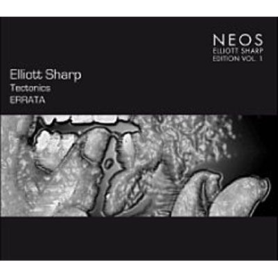 Neos Tectonics-errata - Elliott Sharp Neos Tectonics-errata - Elliott Sharp