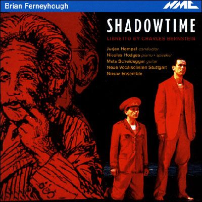 Nmc Ferneyhough: Shadowtime Nmc Ferneyhough: Shadowtime