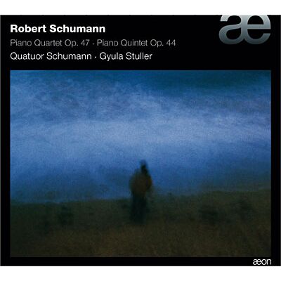 Aeon Robert Schumann: Klavierquartett Op.47 / Klavierquintett Op. Aeon Robert Schumann: Klavierquartett Op.47 / Klavierquintett Op.