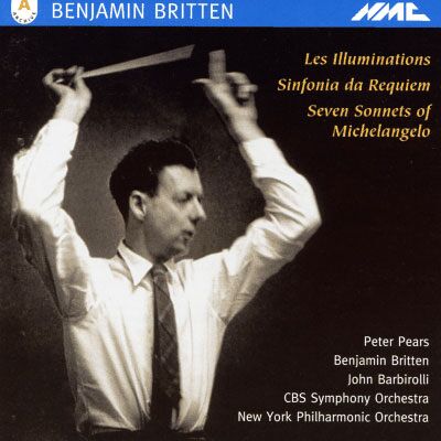Nmc Les Illuminations/sinfonia Da Requiem/se - Benjamin Britten Nmc Les Illuminations/sinfonia Da Requiem/se - Benjamin Britten