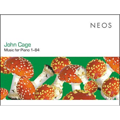 Neos Music For Piano 1-84 - John Cage Neos Music For Piano 1-84 - John Cage