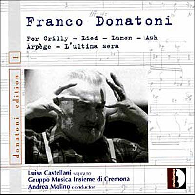 Stradivarius Donatoni: For Grilly - Lied - Lumen - Ash - Arpege - L’Ultim Stradivarius Donatoni: For Grilly - Lied - Lumen - Ash - Arpege - L’Ultim
