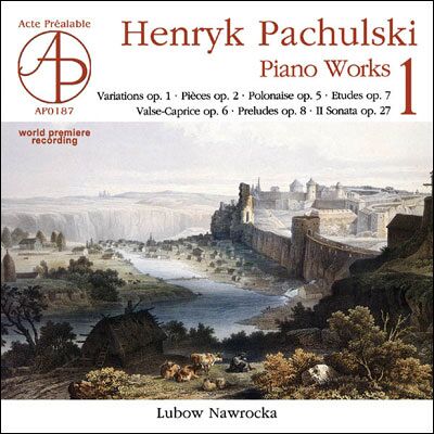 Act PACHULSKI: PIANO WORKS - VOL.1 Act PACHULSKI: PIANO WORKS - VOL.1