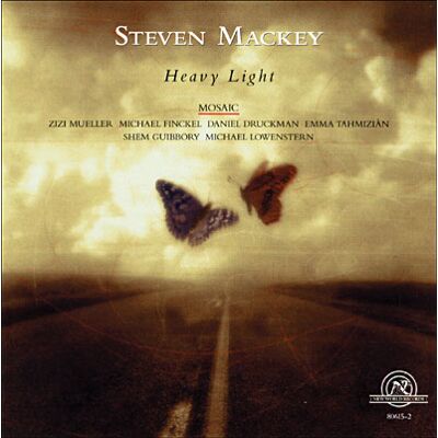 New World Mackey: Heavy Light - Steven Mackey New World Mackey: Heavy Light - Steven Mackey