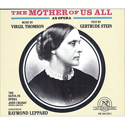 New World Virgil Thomson: The Mother Of Us All - Virgil Thomson New World Virgil Thomson: The Mother Of Us All - Virgil Thomson