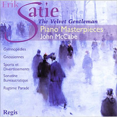 Regis Satie Piano Masterpieces - Erik Satie Regis Satie Piano Masterpieces - Erik Satie
