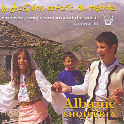 Arion Kinderlieder der Welt Vol.16-Albanien Arion Kinderlieder der Welt Vol.16-Albanien