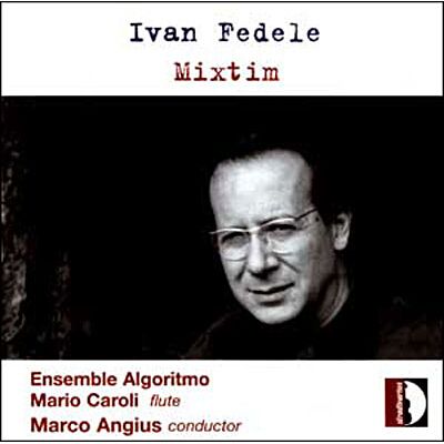 Stradivarius Ivan Fedele: Mixtim (1989) Stradivarius Ivan Fedele: Mixtim (1989)