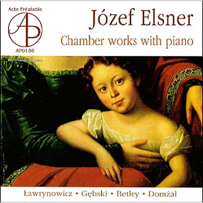 Act ELSNER: CHAMBER WORKS WITH PIANO Act ELSNER: CHAMBER WORKS WITH PIANO