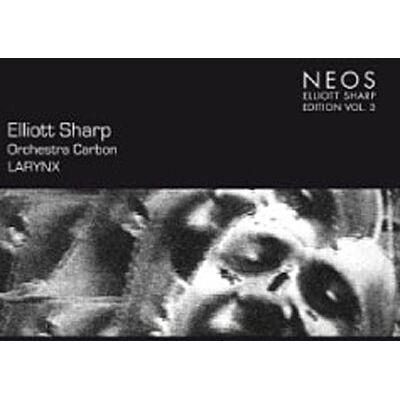 Neos Larynx - Elliott Sharp Neos Larynx - Elliott Sharp