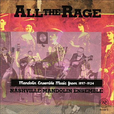 New World All The Rage,Mandolin Ensemble Music (1897-1924) New World All The Rage,Mandolin Ensemble Music (1897-1924)