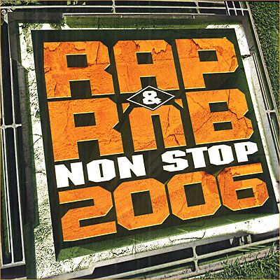 Warner Music Rap and RnB non stop 2006 - Inclus DVD bonus Warner Music Rap and RnB non stop 2006 - Inclus DVD bonus