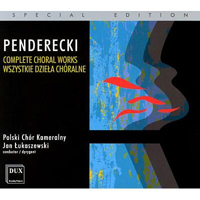 Dux Krzysztof Penderecki: Complete Choral Works/chorwerke - Krzysztof Penderecki Dux Krzysztof Penderecki: Complete Choral Works/chorwerke - Krzysztof Penderecki