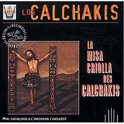 Arion La Misa Criolla Des Calchakis Arion La Misa Criolla Des Calchakis