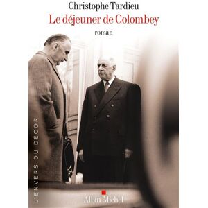 Albin Michel LE DEJEUNER DE COLOMBEY Albin Michel LE DEJEUNER DE COLOMBEY