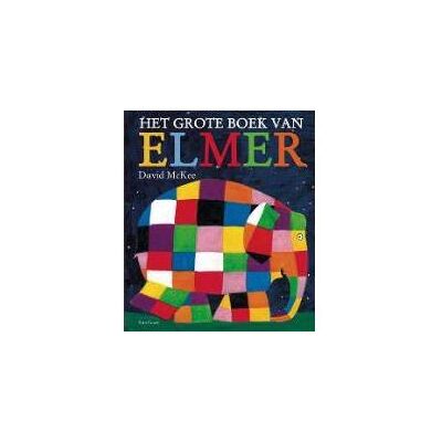 Unieboek | Het Spectrum Het grote boek van Elmer Unieboek | Het Spectrum Het grote boek van Elmer