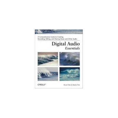 DIGITAL AUDIO ESSENTIALS DIGITAL AUDIO ESSENTIALS