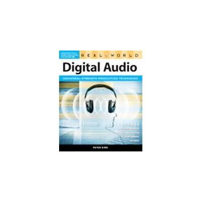 Peachpit Press REAL WORLD : DIGITAL AUDIO Peachpit Press REAL WORLD : DIGITAL AUDIO