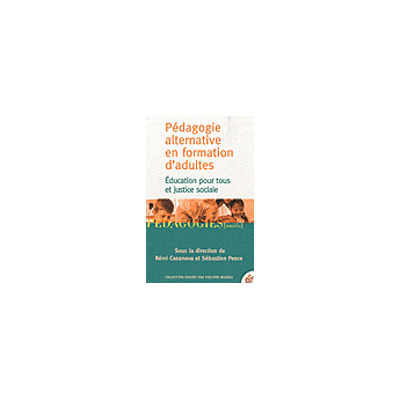 Esf Pédagogie alternative en formation d'adultes : éducation pour tous et justice sociale Esf Pédagogie alternative en formation d'adultes : éducation pour tous et justice sociale