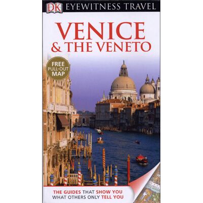 Dorling Kindersley Venice and the Veneto Dorling Kindersley Venice and the Veneto
