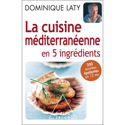Odile Jacob Bien cuisiner avec seulement 5 ingredients Odile Jacob Bien cuisiner avec seulement 5 ingredients