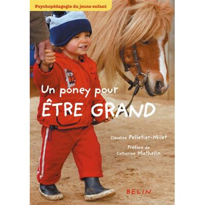 Belin Un poney pour être grand Belin Un poney pour être grand